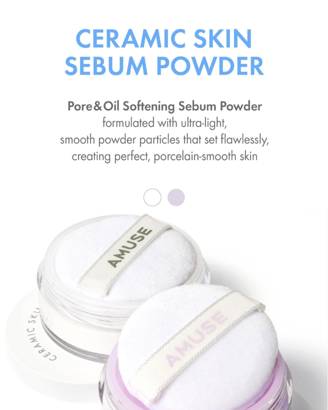 AMUSE Ceramic Skin Sebum Powder (2 Shades)