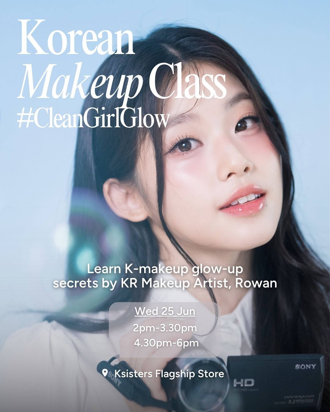 K-Makeup Class by Rowan - #CleanGirlGlow (SOLD OUT)